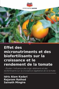 Effet des micronutriments et des biofertilisants sur la croissance et le rendement de la tomate - Kadari, Idris Alam;Rathod, Rajaram;Mingire, Sainath