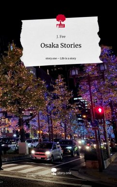 Osaka Stories. Life is a Story - story.one - Fee, J.