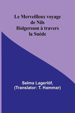 Le Merveilleux voyage de Nils Holgersson à travers la Suède - Lagerlöf, Selma