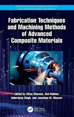 Fabrication Techniques and Machining Methods of Advanced Composite Materials