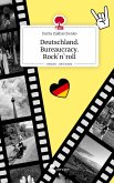 Deutschland. Bureaucracy. Rock`n`roll. Life is a Story - story.one