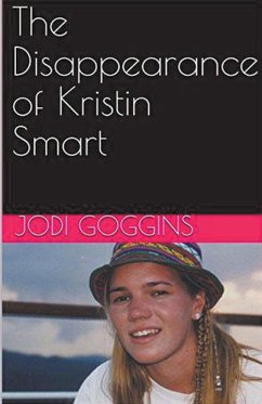 The Disappearance of Kristin Smart - Goggins, Jodi