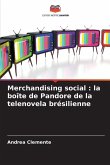 Merchandising social : la boîte de Pandore de la telenovela brésilienne