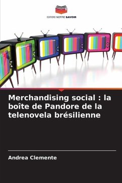Merchandising social : la boîte de Pandore de la telenovela brésilienne - Clemente, Andrea