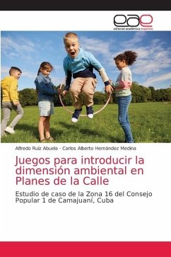 Juegos para introducir la dimensión ambiental en Planes de la Calle - Ruíz Abuela, Alfredo;Hernández Medina, Carlos Alberto