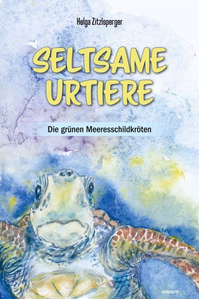 Seltsame Urtiere - Die grünen Meeresschildkröten Seltsame Urtiere - Die grünen Meeresschildkröten