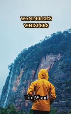 Wanderer's Whispers - Wood, Tim