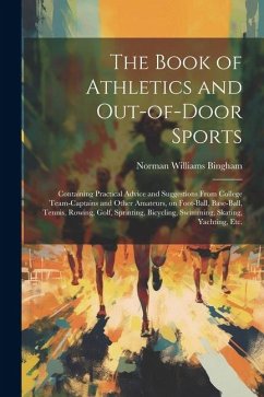 The Book of Athletics and Out-of-door Sports - Bingham, Norman Williams