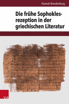 Die frühe Sophoklesrezeption in der griechischen Literatur - Brandenburg, Hannah