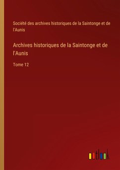 Archives historiques de la Saintonge et de l'Aunis