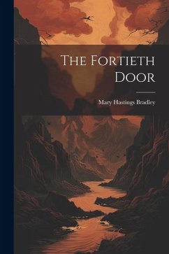 The Fortieth Door - Bradley, Mary Hastings