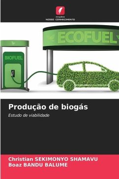 Produção de biogás - SEKIMONYO SHAMAVU, Christian;BANDU BALUME, Boaz