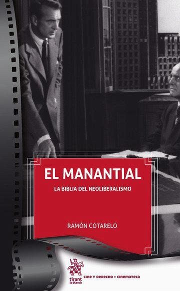 El manantial : la biblia del neoliberalismo El manantial : la biblia del neoliberalismo