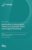 Application of Information Theory to Computer Vision and Image Processing