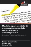 Modello sperimentale di neuropatia sensoriale cronica dovuta all'oxaliplatino