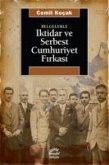 Belgelerle Iktidar ve Serbest Cumhuriyet Firkasi