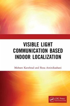 Visible Light Communication Based Indoor Localization - Kavehrad, Mohsen; Aminikashani, Reza