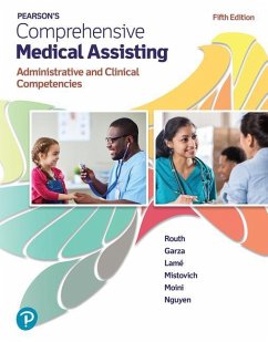 Pearson's Comprehensive Medical Assisting - Routh, Kristiana Sue; Garza, Diana; Lamé, Jennifer; Mistovich, Joseph; Moini, Jahangir; Nguyen, Jamie