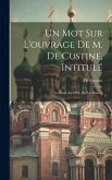 Un Mot Sur L'ouvrage De M. De Custine, Intitulé