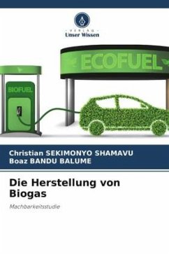 Die Herstellung von Biogas - SEKIMONYO SHAMAVU, Christian;BANDU BALUME, Boaz