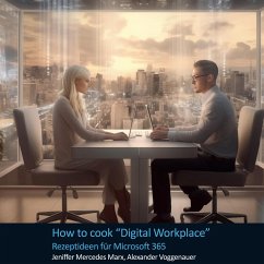 How to cook Digital Workplace - Marx, Jeniffer Mercedes;Voggenauer, Alexander
