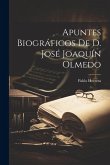Apuntes Biográficos de D. José Joaquín Olmedo