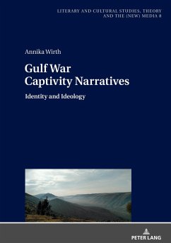 Gulf War Captivity Narratives - Wirth, Annika