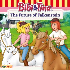 Bibi and Tina, The Future of Falkenstein (MP3-Download) - Tiehm, Ulf