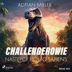 Challengerowie. Następcy homo sapiens (MP3-Download) - Miller, Adrian