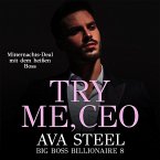 Try me, CEO!: Mitternachts-Deal mit dem heißen Boss (Big Boss Billionaire 8) (MP3-Download)