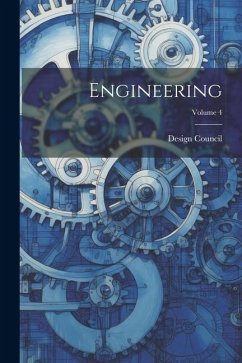 Engineering; Volume 4 - Council, Design