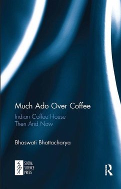 Much Ado Over Coffee - Bhattacharya, Bhaswati