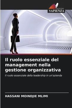 Il ruolo essenziale del management nella gestione organizzativa - MOINDJIE MLIMI, HASSANI