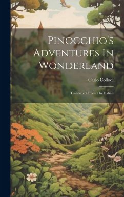 Pinocchio's Adventures In Wonderland - Collodi, Carlo