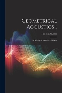 Geometrical Acoustics I - Keller, Joseph B