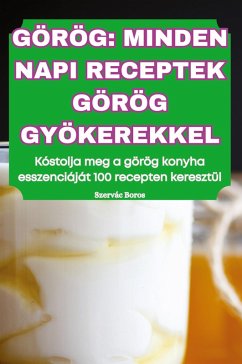 Cover GÖRÖG MINDEN NAPI RECEPTEK GÖRÖG GYÖKEREKKEL