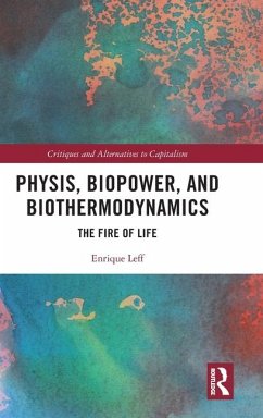 Physis, Biopower, and Biothermodynamics - Leff, Enrique