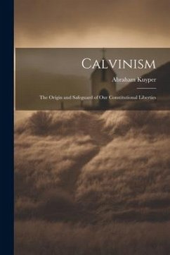 Calvinism - Abraham, Kuyper