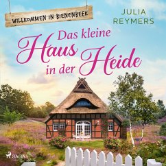 Das kleine Haus in der Heide (MP3-Download) - Reymers, Julia