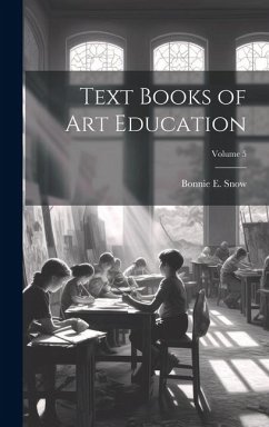 Text Books of Art Education; Volume 5 - Snow, Bonnie E