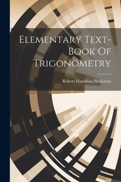 Elementary Text-book Of Trigonometry - Pinkerton, Robert Hamilton