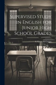 Supervised Study in English for Junior High School Grades - McGregor, A Laura