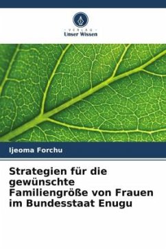 Strategien für die gewünschte Familiengröße von Frauen im Bundesstaat Enugu - Forchu, Ijeoma