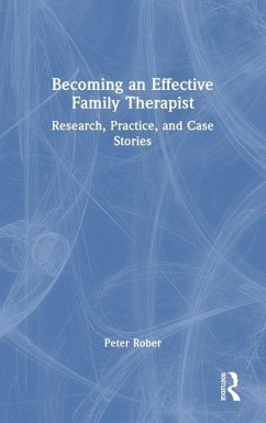 Becoming an Effective Family Therapist - Rober, Peter