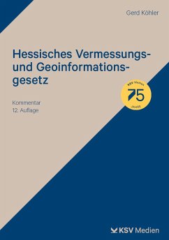 Hessisches Vermessungs- und Geoinformationsgesetz - Köhler, Gerd