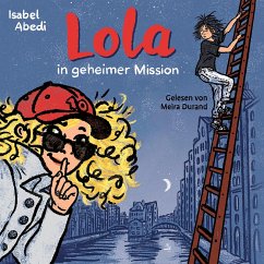 Lola in geheimer Mission (MP3-Download) - Abedi, Isabel