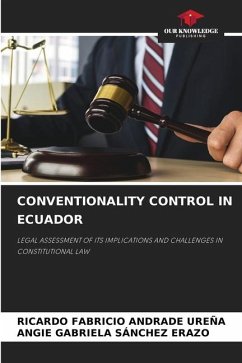 CONVENTIONALITY CONTROL IN ECUADOR - ANDRADE UREÑA, RICARDO FABRICIO;Sánchez Erazo, Angie Gabriela