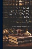 The Punjab Alienation Of Land Act (xiii Of 1900)