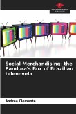 Social Merchandising: the Pandora's Box of Brazilian telenovela