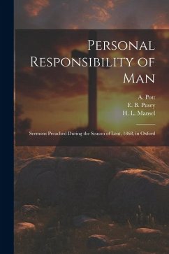 Personal Responsibility of Man - Pusey, E B; Carter, T T; Mansel, H L